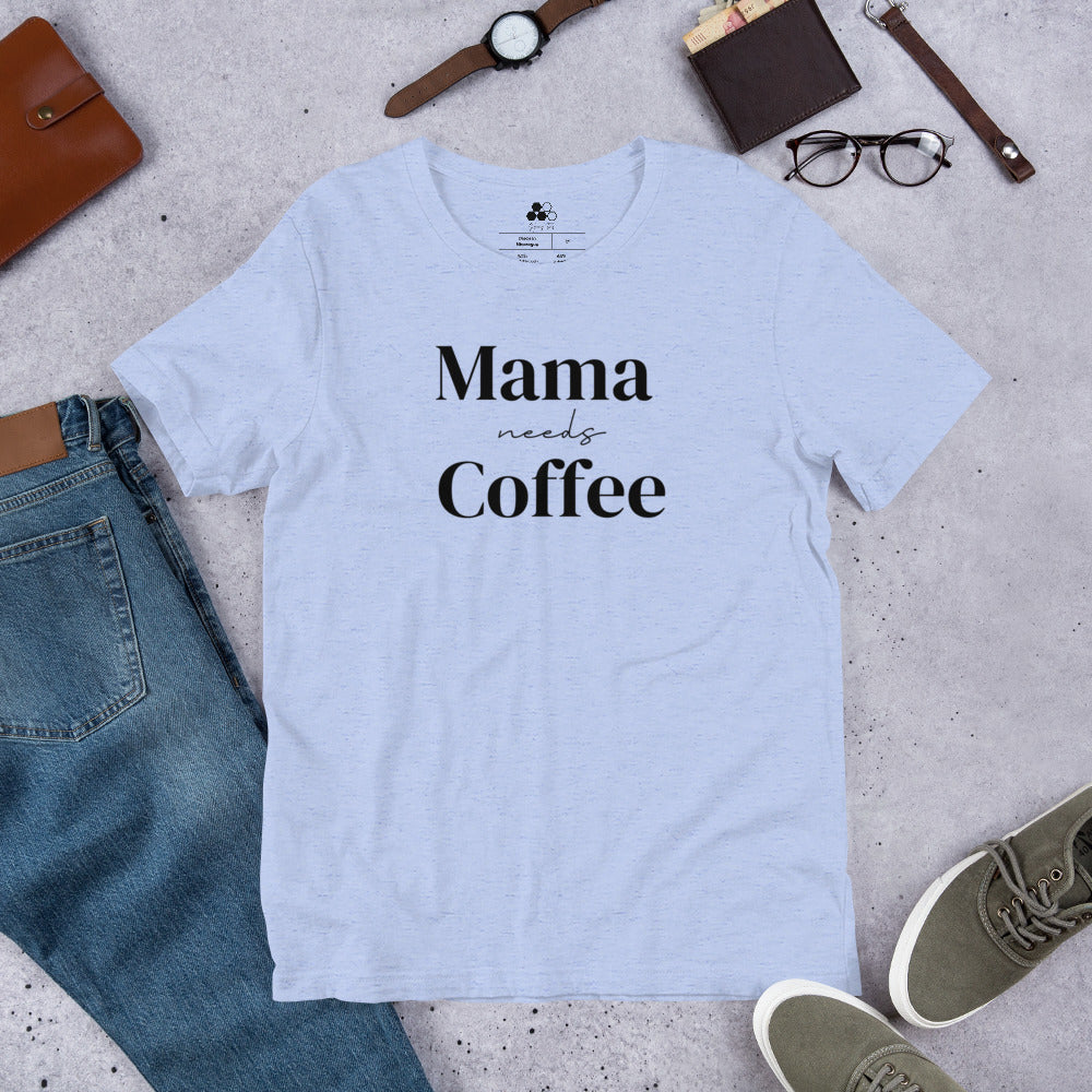 Mama Needs Coffee Tee