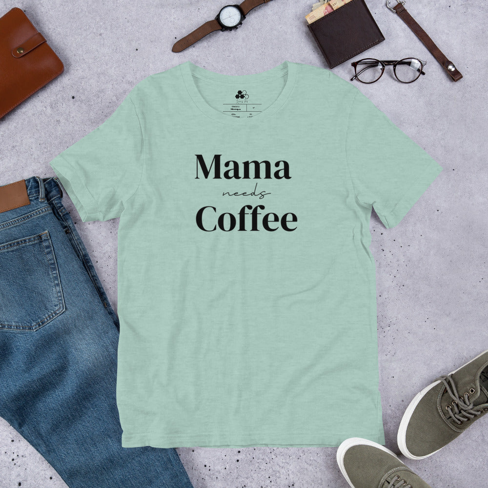 Mama Needs Coffee Tee