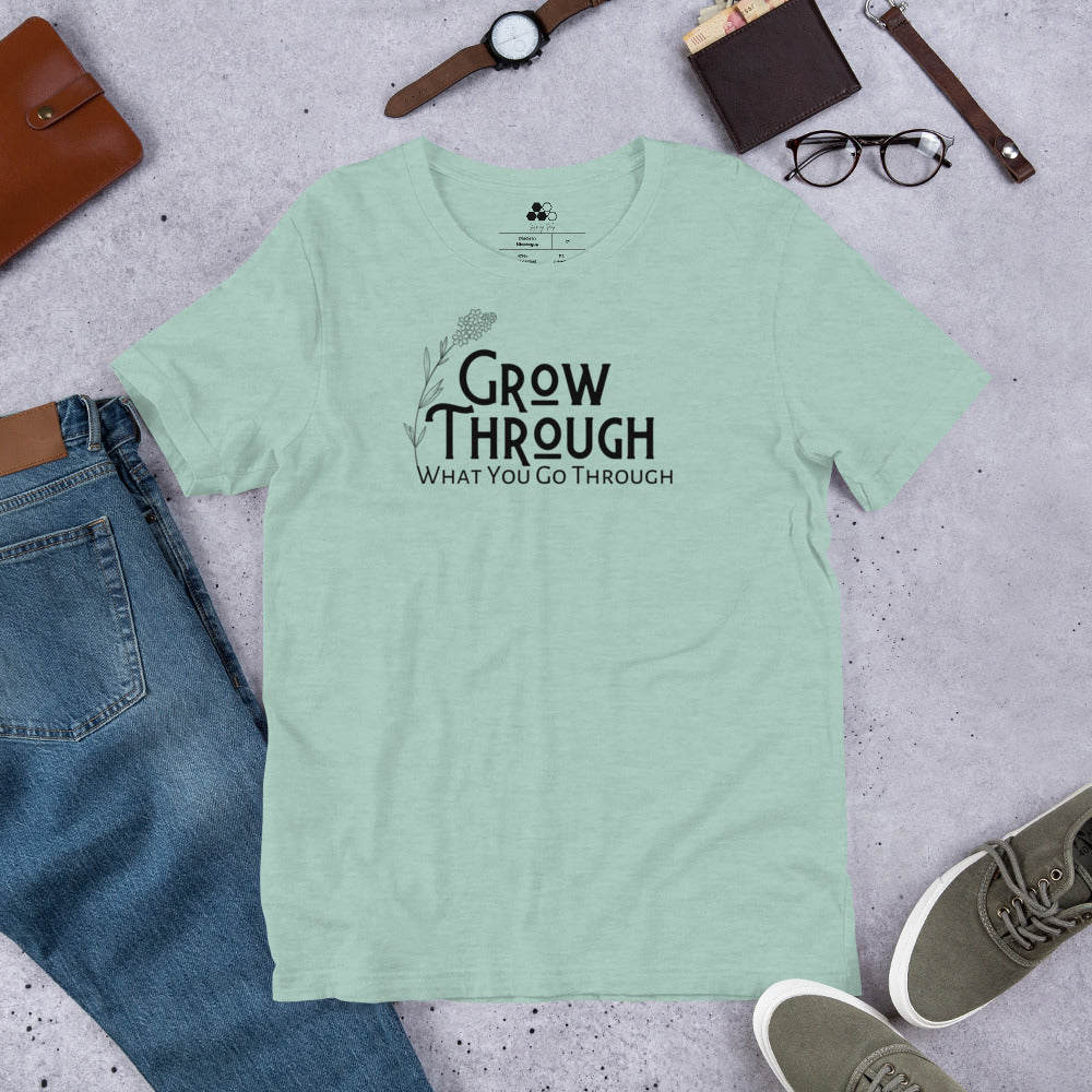 Grow Through What You Go Through Tee