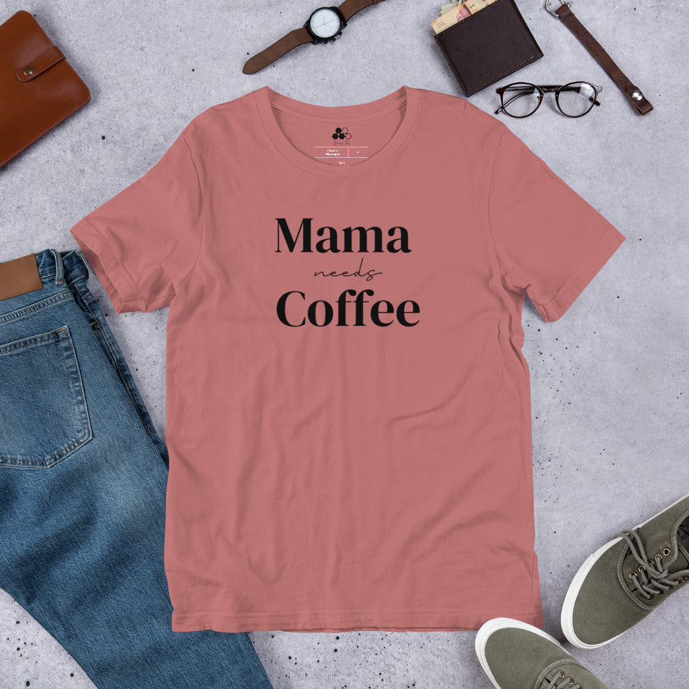 Mama Needs Coffee Tee