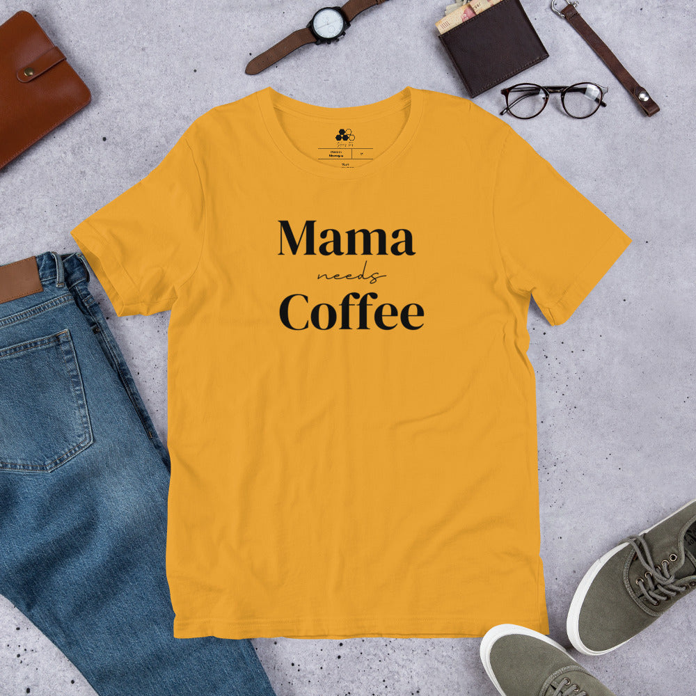 Mama Needs Coffee Tee