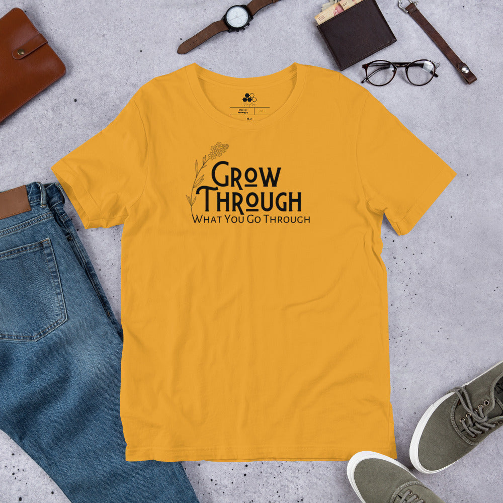 Grow Through What You Go Through Tee