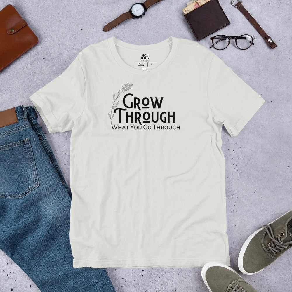 Grow Through What You Go Through Tee