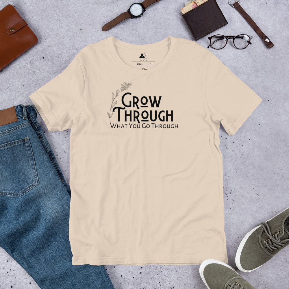 Grow Through What You Go Through Tee