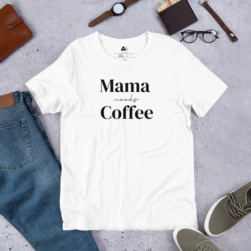 Mama Needs Coffee Tee